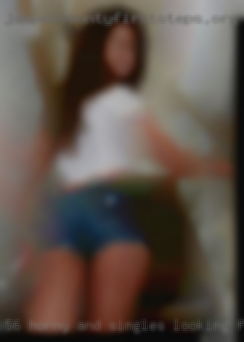 56 horny and singles looking for a spontaneous.