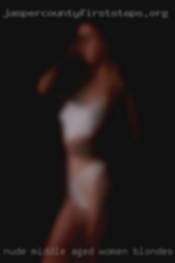 Nude middle-aged women blondes.